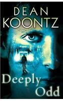 Dean R. Koontz/Deeply Odd@LARGE PRINT
